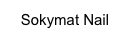Sokymat Nail