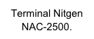 Terminal Nitgen&#10;NAC-2500.